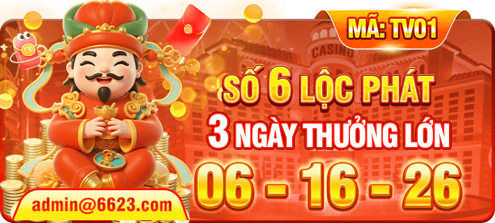 Nhà cái 6623 - Số 6 lộc phát